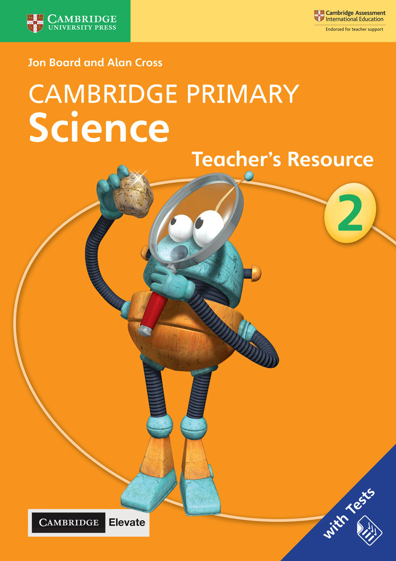 Cambridge Primary Science Teacher's Resource with Cambridge Elevate Book 2
