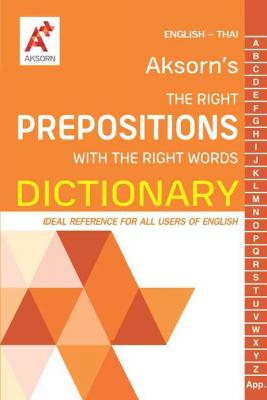 THE RIGHT PREPOSITIONS DICTIONARY