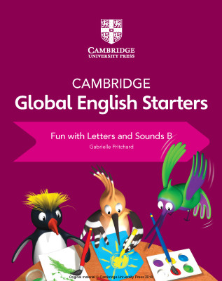 Cambridge Global English Starters Fun with Letters and Sounds Book B