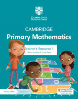 Cambridge Primary Mathematics Teacher’s Resource with Digital Access Stage 1