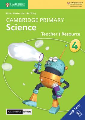 Cambridge Primary Science Teacher's Resource with Cambridge Elevate Book 4
