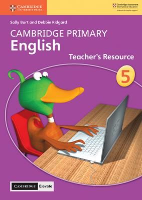 Cambridge Primary English Teacher's Resource with Cambridge Elevate Book 5
