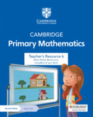 Cambridge Primary Mathematics Teacher’s Resource with Digital Access Stage 6